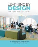 9780976267065-0976267063-Learning by Design: Live Play Engage Create