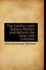 9780559969782-0559969783-The Conflict With Slavery Politics and Reform the Inner Life Criticism