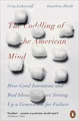 9780141986302-0141986301-The Coddling of the American Mind: How Good Intentions and Bad Ideas Are Setting Up a Generation for Failure