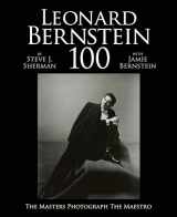 9781576878934-1576878937-Leonard Bernstein 100: The Masters Photograph the Maestro