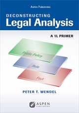 9780735584754-0735584753-Deconstructing Legal Analysis: A 1L Primer (Academic Success)