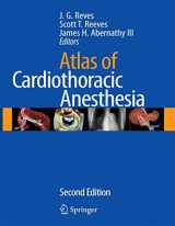 9781573402781-1573402788-Atlas of Cardiothoracic Anesthesia (Atlas of Anesthesia)
