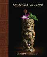 9781607747321-1607747324-Smuggler's Cove: Exotic Cocktails, Rum, and the Cult of Tiki