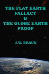 9781099928963-1099928966-The Flat Earth Fallacy & The Globe Earth Proof