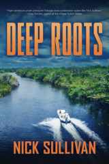 9780997813258-0997813253-Deep Roots (The Deep Series)