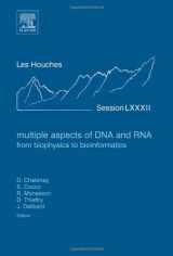 9780444520814-0444520813-Multiple Aspects of DNA and RNA: from Biophysics to Bioinformatics: Lecture Notes of the Les Houches Summer School 2004 (Volume 82) (Les Houches, Volume 82)