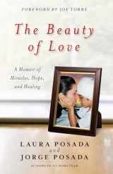 9781476786346-1476786348-The Beauty of Love: A Memoir of Miracles, Hope, and Healing