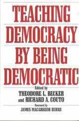 9780275955533-0275955532-Teaching Democracy by Being Democratic (Praeger Series in Transformational Politics and Political Science)