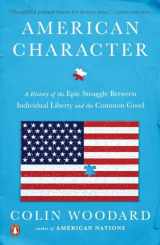 9780143110002-0143110004-American Character: A History of the Epic Struggle Between Individual Liberty and the Common Good