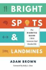 9780999792711-0999792717-Bright Spots & Landmines: The Diabetes Guide I Wish Someone Had Handed Me (MMOL/L Edition)