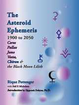 9781934976005-1934976008-The Asteroid Ephemeris 1900 to 2050