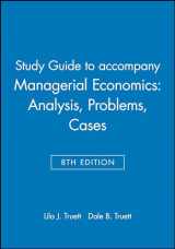 9780471462477-0471462470-Study Guide to accompany Managerial Economics: Analysis, Problems, Cases
