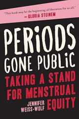 9781948924207-194892420X-Periods Gone Public: Taking a Stand for Menstrual Equity