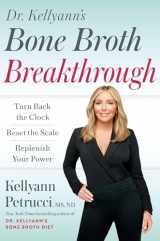 9780593579121-0593579127-Dr. Kellyann's Bone Broth Breakthrough: Turn Back the Clock, Reset the Scale, Replenish Your Power