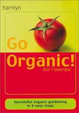 9780600605669-0600605663-Go Organic: Successful Organic Gardening in 5 Easy Steps