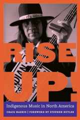 9781496236159-1496236157-Rise Up!: Indigenous Music in North America