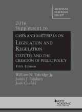 9781683280996-1683280997-Cases and Materials on Legislation and Regulation, 5th, 2016 Supplement (American Casebook Series)