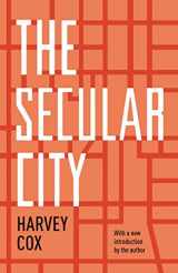 9780691158853-0691158851-The Secular City: Secularization and Urbanization in Theological Perspective