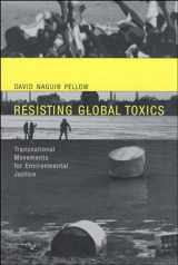 9780262662017-0262662019-Resisting Global Toxics: Transnational Movements for Environmental Justice (Urban and Industrial Environments)