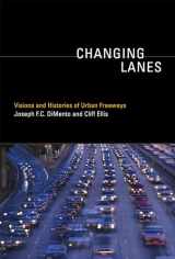 9780262526777-0262526778-Changing Lanes: Visions and Histories of Urban Freeways (Urban and Industrial Environments)