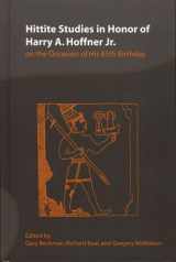 9781575060798-1575060795-Hittite Studies in Honor of Harry A. Hoffner Jr. on the Occasion of His 65th Birthday