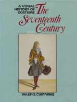 9780896760783-0896760782-A Visual History of Costume: The Seventeenth Century