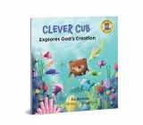 9780830781539-0830781536-Clever Cub Explores God's Creation (Clever Cub Bible Stories) (Volume 1)