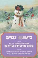 9781561465750-1561465755-Sweet Holidays: A Holiday Anthology (Holiday Anthology Series)