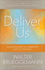9780664265885-066426588X-Deliver Us: Salvation and the Liberating God of the Bible (Walter Brueggemann Library)