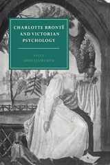 9780521617178-0521617170-Charlotte Brontë and Victorian Psychology (Cambridge Studies in Nineteenth-Century Literature and Culture, Series Number 7)