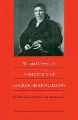 9780822315384-0822315386-A Rhetoric of Bourgeois Revolution: The Abbe Sieyes and What is the Third Estate? (Bicentennial Reflections on the French Revolution)