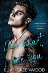 9781777622336-1777622336-Dear Heart, I Hate You: An Enemies-to-Lovers Romance (Silver Springs)