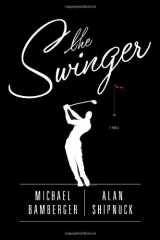 9781451657555-1451657552-The Swinger: A Novel
