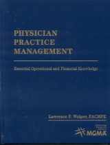 9780763748210-0763748218-Physician Practice Management: Essential Operational and Financial Knowledge