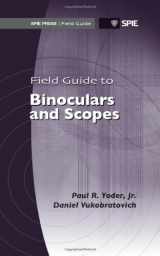 9780819486493-0819486493-Field Guide to Binoculars and Scopes (Spie Field Guides) (Apie Field Guides)