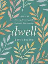 9780593421000-0593421000-Dwell: A Journal for Naming, Processing, and Embracing Your Emotions