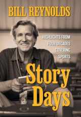 9781960505101-1960505106-Story Days: Highlights from Four Decades Covering Sports
