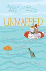 9780998917160-0998917168-Unmapped: The (Mostly) True Story of How Two Women Lost at Sea Found Their Way Home