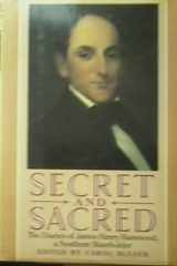 9780195053081-0195053087-Secret and Sacred: The Diaries of James Henry Hammond, A Southern Slaveholder