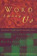 9781853114144-1853114146-Word Among Us: Insights into the Lectionary Readings, Year A