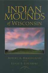 9780299168742-0299168743-Indian Mounds of Wisconsin