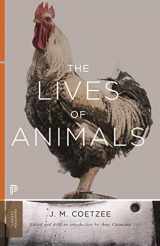 9780691173900-0691173907-The Lives of Animals (The University Center for Human Values Series, 43)