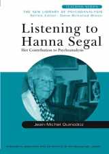 9780415440851-0415440858-Listening to Hanna Segal: Her Contribution to Psychoanalysis (New Library of Psychoanalysis Teaching Series)