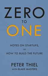 9780753555187-0753555182-Zero to One: Notes on Start Ups, or How to Build the Future