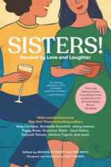 9780578993799-0578993791-Sisters!: Bonded by Love and Laughter