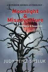 9781989495391-1989495397-Moonlight & Misadventure: 20 Stories of Mystery & Suspense (A Superior Shores Anthology)