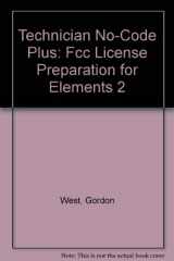 9780945053163-0945053169-Technician No-Code Plus: Fcc License Preparation for Elements 2