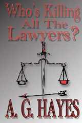 9780983286127-0983286124-Who's Killing All The Lawyers? (Koski & Falk thriller)
