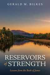 9781601785749-1601785747-Reservoirs of Strength: Lessons from the Book of James