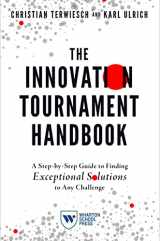 9781613631690-1613631693-The Innovation Tournament Handbook: A Step-by-Step Guide to Finding Exceptional Solutions to Any Challenge